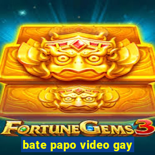 bate papo video gay